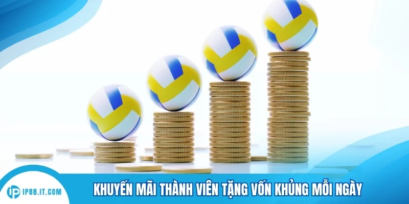 Khuyến mãi thành viên tặng vốn khủng mỗi ngày