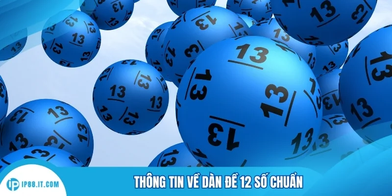 Thông tin về dàn đề 12 số chuẩn