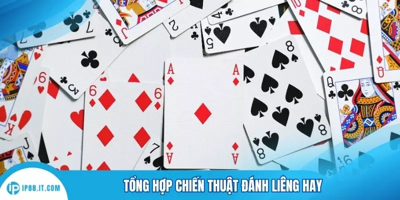 Tổng hợp chiến thuật đánh liêng hay